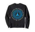 Mindfulness Buddha Buddhism Sweatshirt - Trendy Graphic for Adults - T-Shirt, Sweatshirt, Hoodie