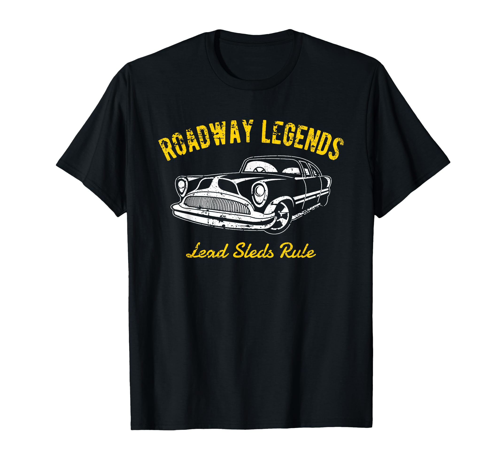 Roadway Legends Lead Sleds Rule Car T-Shirt - Fun Novelty Design for Adults - T-Shirt, Sweatshirt, Hoodie