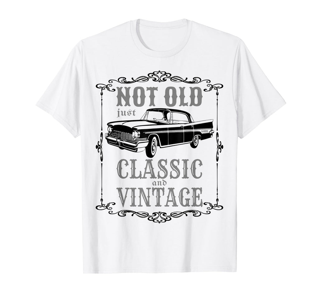 Not Old Just Funny Car Mens Womens T-Shirt - Streetwear Style Men Women - T-Shirt, Sweatshirt, Hoodie