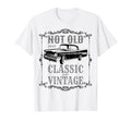 Not Old Just Funny Car Mens Womens T-Shirt - Streetwear Style Men Women - T-Shirt, Sweatshirt, Hoodie