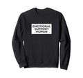 Emotional Support Human Funny Pet Sweatshirt - Unique Graphic Men Women - T-Shirt, Sweatshirt, Hoodie