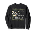Mental Health Awareness Mental Sweatshirt - Aesthetic Graphic Men Women - T-Shirt, Sweatshirt, Hoodie