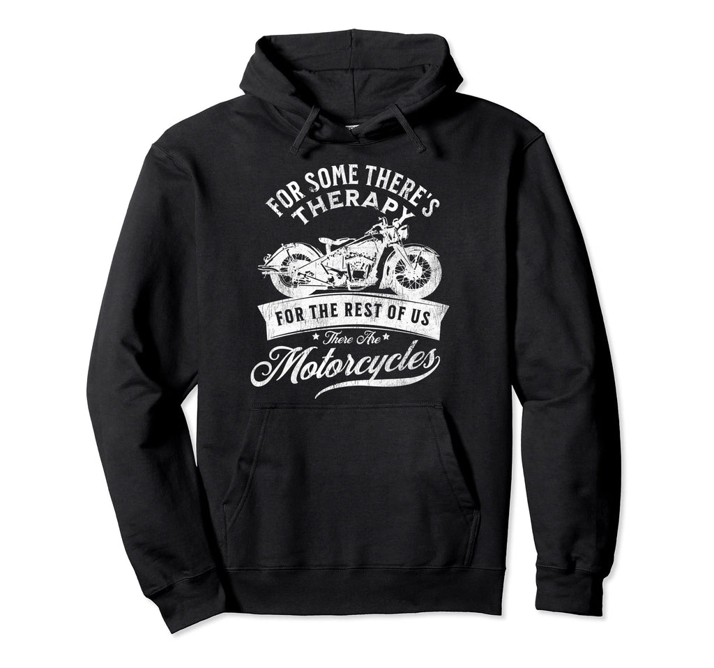 Some Theres Therapy Motorcycles Hoodie - Trendy Graphic for Adults - T-Shirt, Sweatshirt, Hoodie