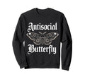 Antisocial Butterfly Gothic Sweatshirt - Casual Everyday Wear Men Women - T-Shirt, Sweatshirt, Hoodie