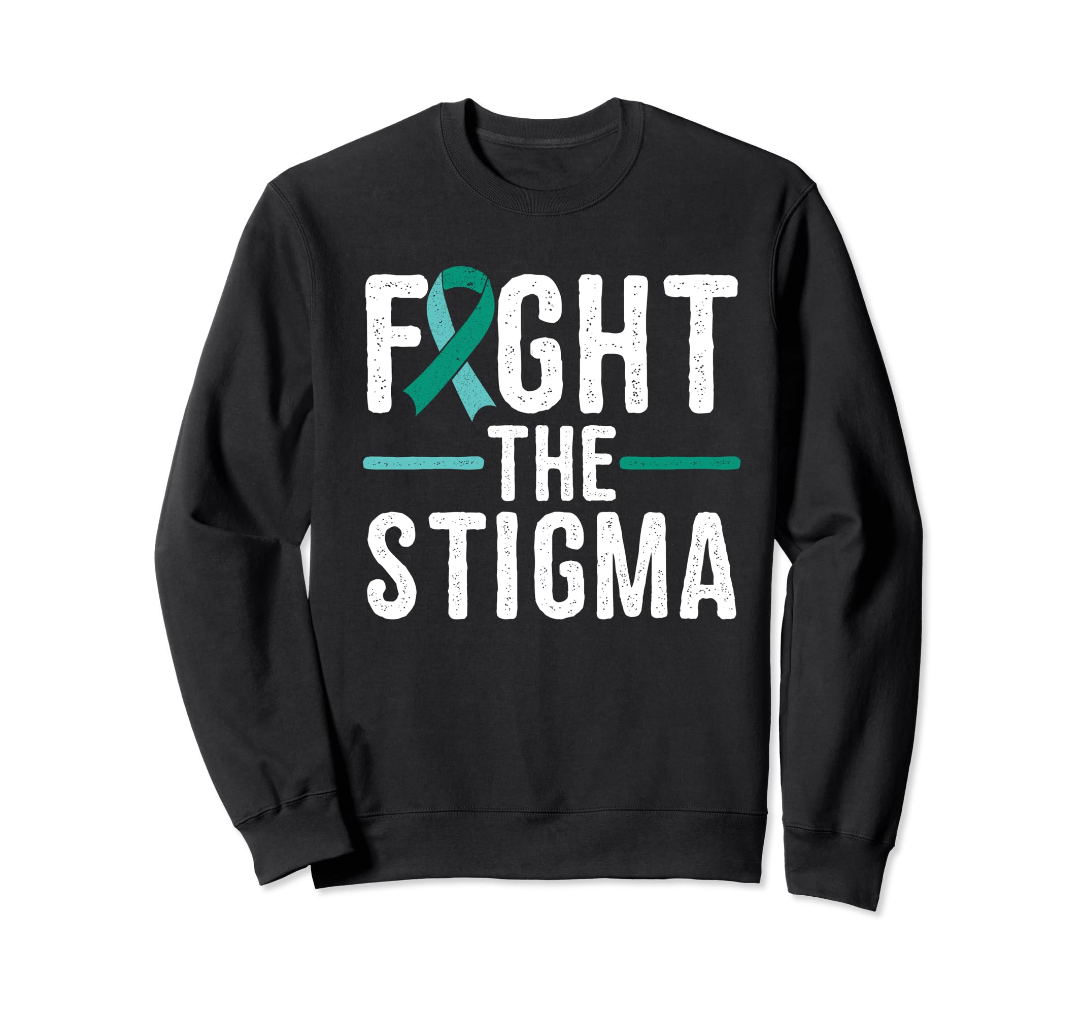 Suicide Awareness Fight Stigma Sweatshirt - Streetwear Style for Adults - T-Shirt, Sweatshirt, Hoodie