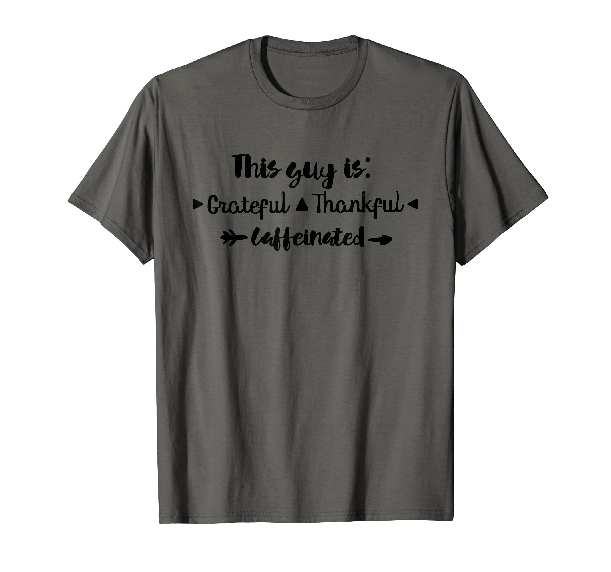 This Guy Is Thankful Grateful T-Shirt - Fun Novelty Design Unisex - T-Shirt, Sweatshirt, Hoodie