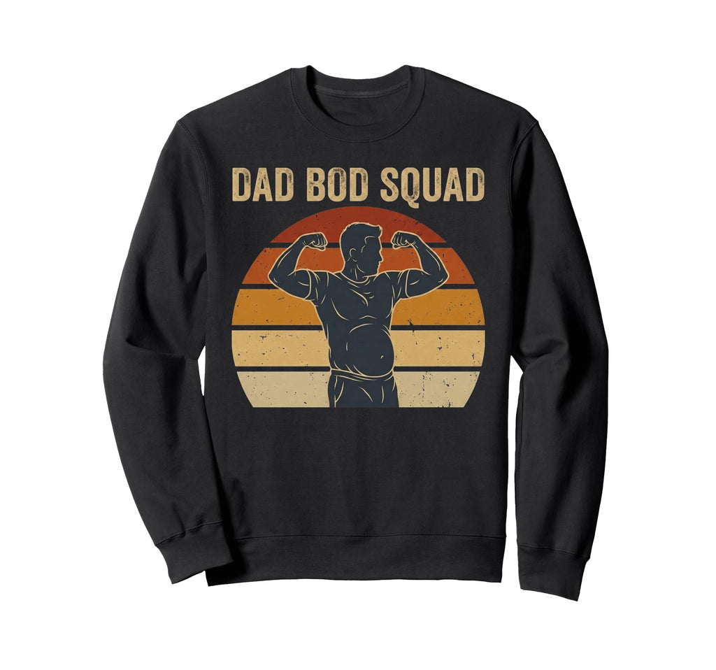 Dad Bod Squad Funny Flexing Papa Sweatshirt - Casual Everyday Wear Unisex - T-Shirt, Sweatshirt, Hoodie