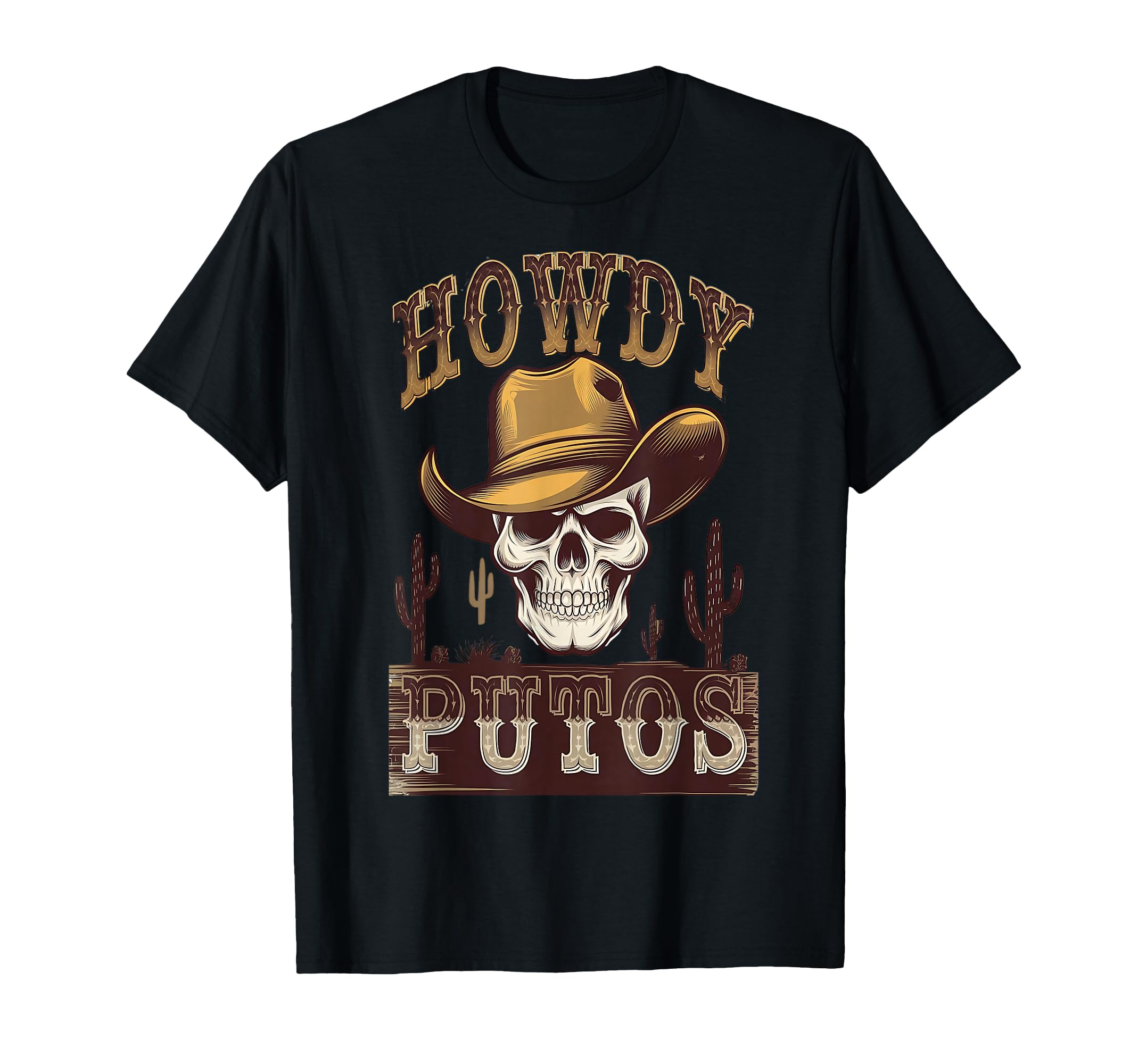 Howdy Putos Cowboy Western Skull T-Shirt - Unique Graphic Unisex - T-Shirt, Sweatshirt, Hoodie