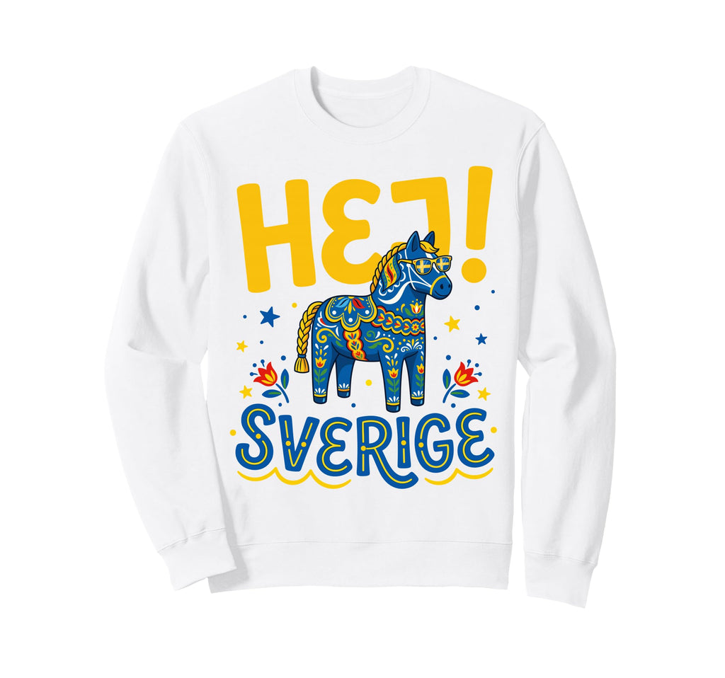 Hej Sverige Swedish Dala Horse Sweatshirt - Streetwear Style Unisex - T-Shirt, Sweatshirt, Hoodie