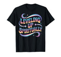 Leveling Up Spiritually Mindfulness T-Shirt - Unique Graphic for Adults - T-Shirt, Sweatshirt, Hoodie