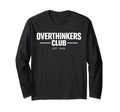 Overthinker Funny Anxiety Introvert Meme T-Shirt - Unique Graphic Men Women - T-Shirt, Sweatshirt, Hoodie