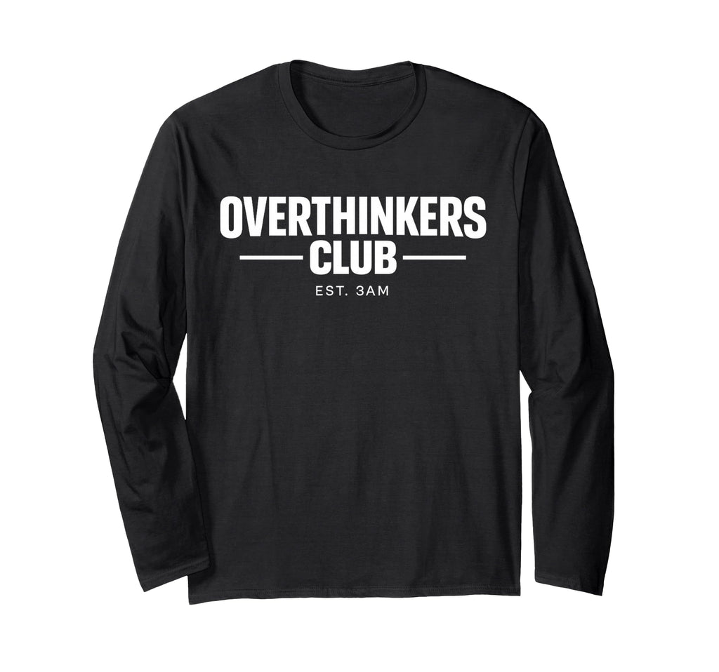 Overthinker Funny Anxiety Introvert T-Shirt - Streetwear Style Men Women - T-Shirt, Sweatshirt, Hoodie