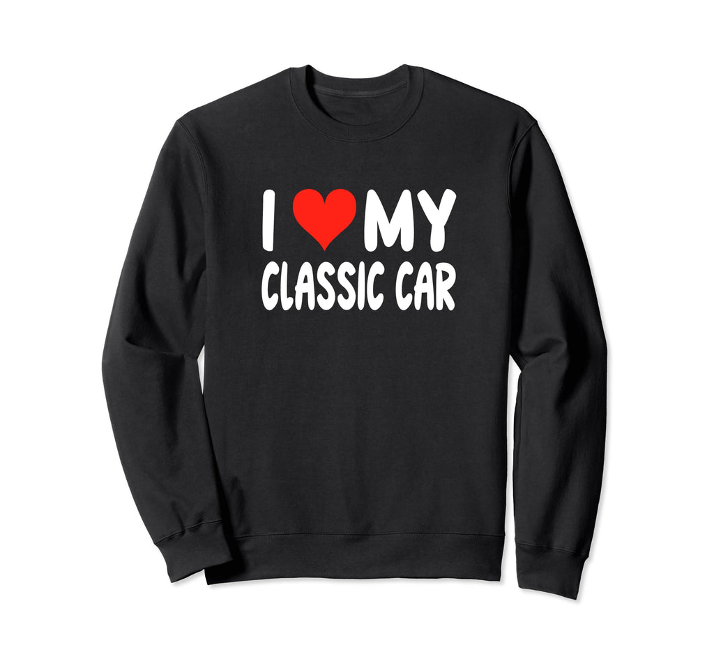 I Love My Car Heart Car Show Sweatshirt - Minimalist Print Men Women - T-Shirt, Sweatshirt, Hoodie