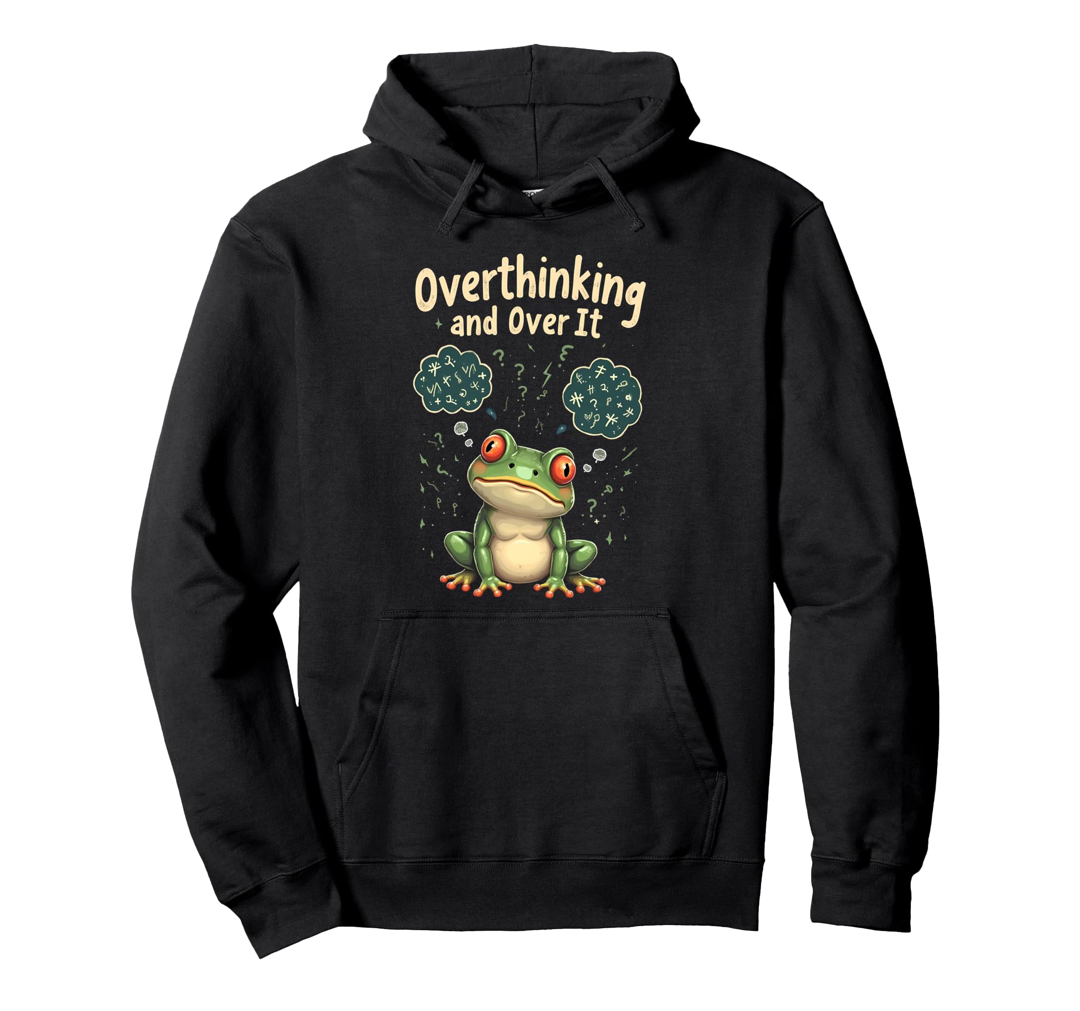 Funny Tired Frog Meme Overthinker And Over Hoodie - Trendy Graphic Unisex - T-Shirt, Sweatshirt, Hoodie