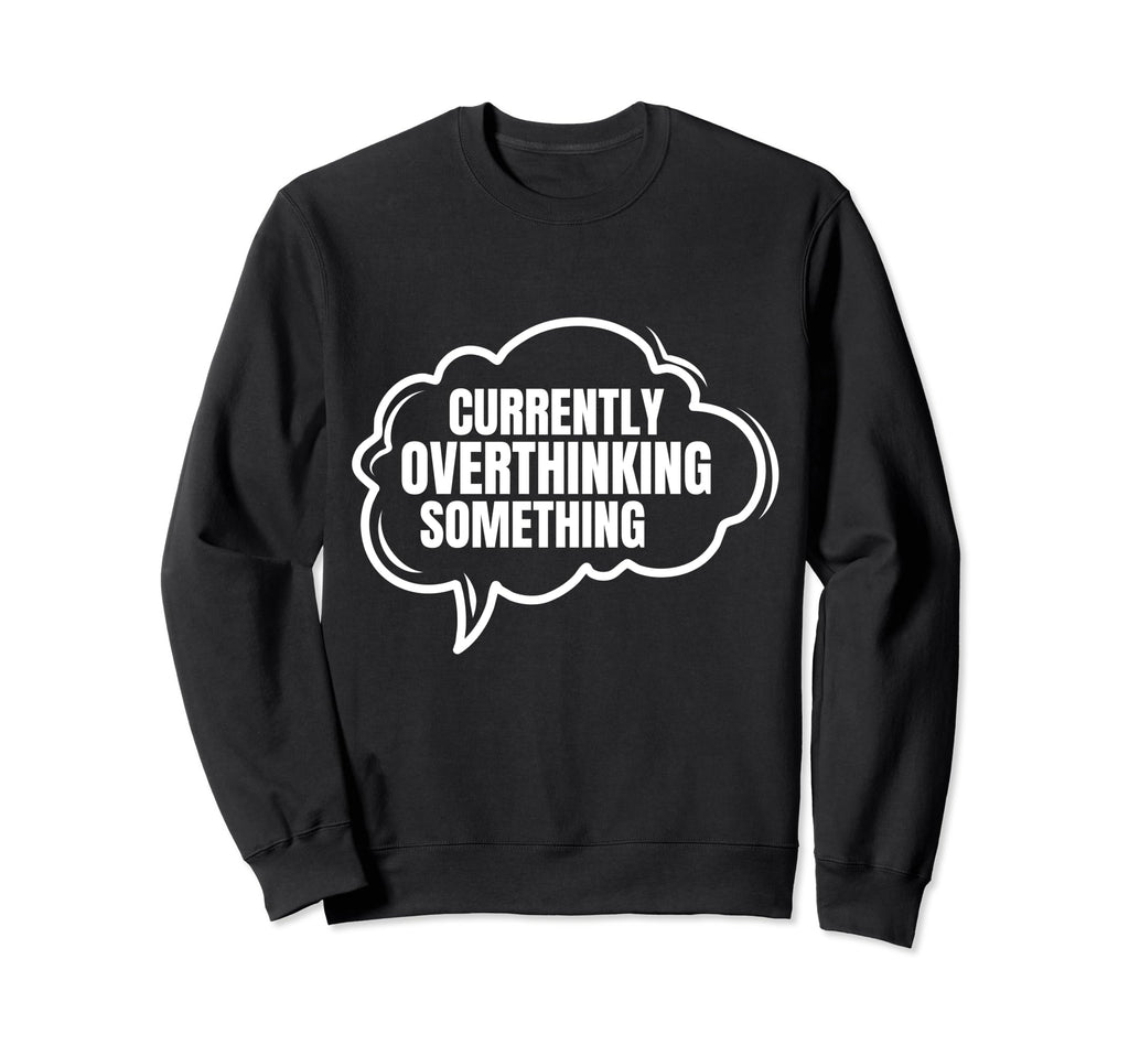 Thinker Introvert Anti Social Sweatshirt - Novelty Apparel for Adults - T-Shirt, Sweatshirt, Hoodie