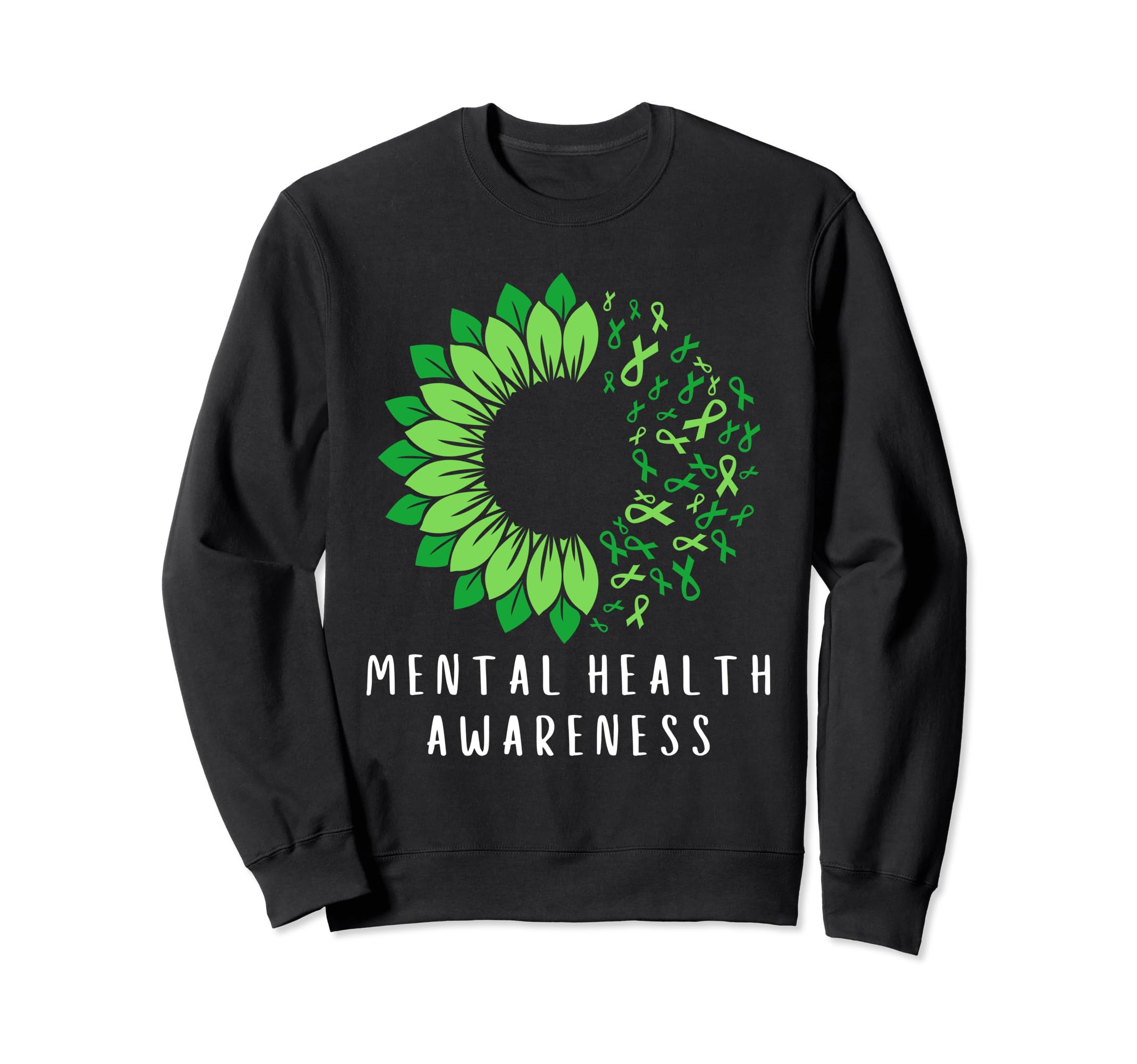 May We Wear Green Mental Health Sweatshirt - Unique Graphic Men Women - T-Shirt, Sweatshirt, Hoodie