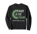 Fight Stigma Mental Health Awareness Sweatshirt - Graphic Print for Adults - T-Shirt, Sweatshirt, Hoodie