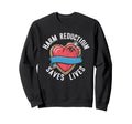 Harm Reduction Saves Lives Mental Sweatshirt - Trendy Graphic Unisex - T-Shirt, Sweatshirt, Hoodie