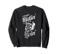 If You Arent Riding You Arent Sweatshirt - Streetwear Style for Adults - T-Shirt, Sweatshirt, Hoodie