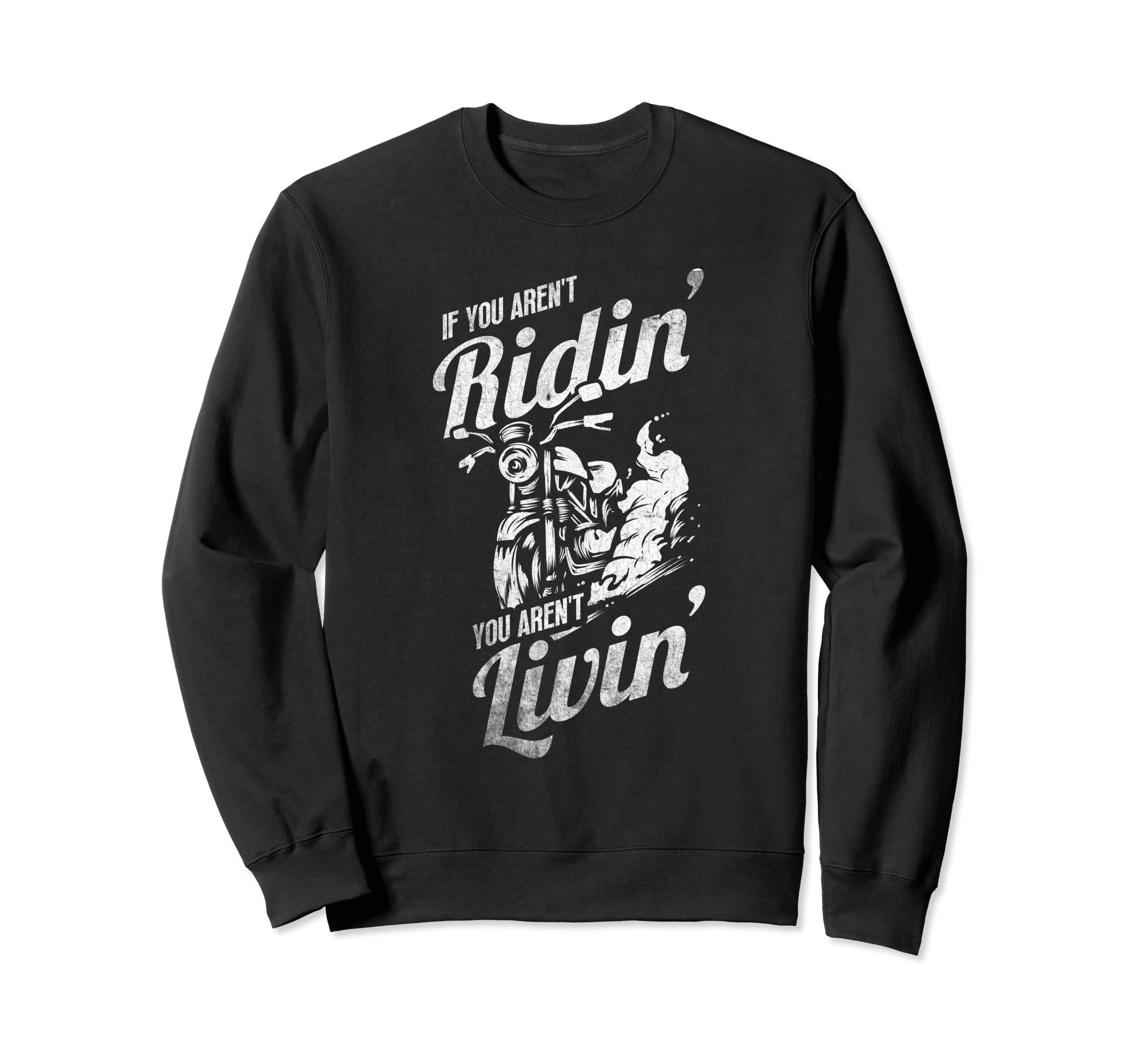 If You Arent Riding You Arent Sweatshirt - Streetwear Style for Adults - T-Shirt, Sweatshirt, Hoodie