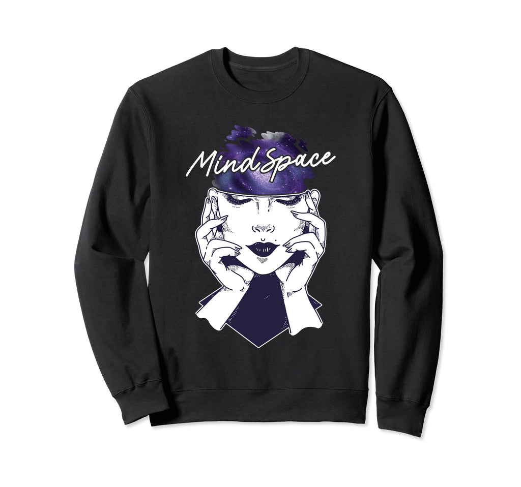 Mind Space You Think Condition Sweatshirt - Streetwear Style Men Women - T-Shirt, Sweatshirt, Hoodie