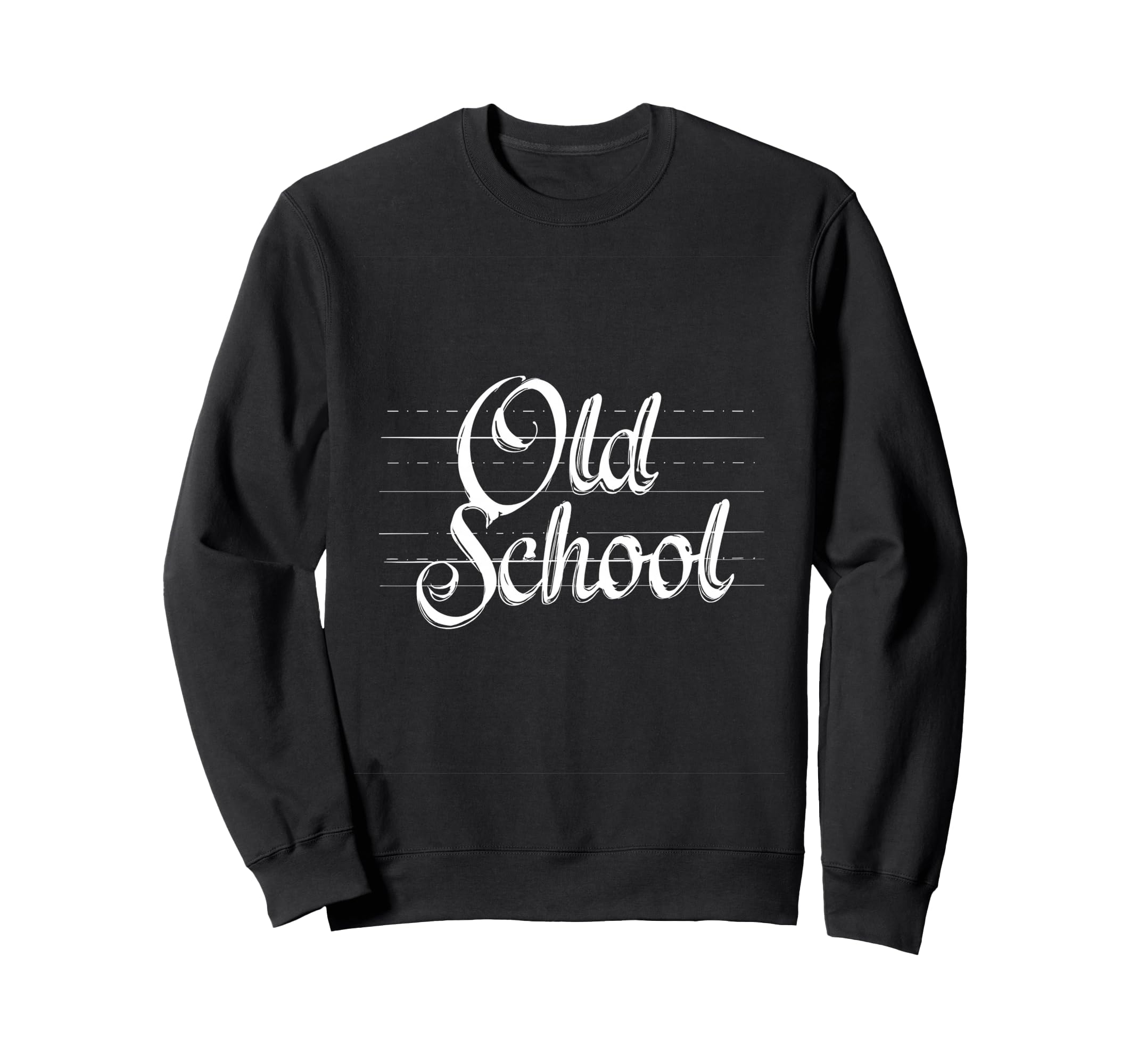 Old School Typography Sweatshirt - Trendy Graphic for Adults - T-Shirt, Sweatshirt, Hoodie
