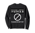 Emotional Support Human Halloween Sweatshirt - Streetwear Style for Adults - T-Shirt, Sweatshirt, Hoodie