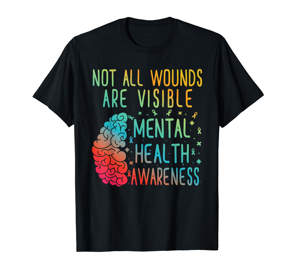 Not All Wounds Are Visible Mental T-Shirt - Streetwear Style Men Women - T-Shirt, Sweatshirt, Hoodie