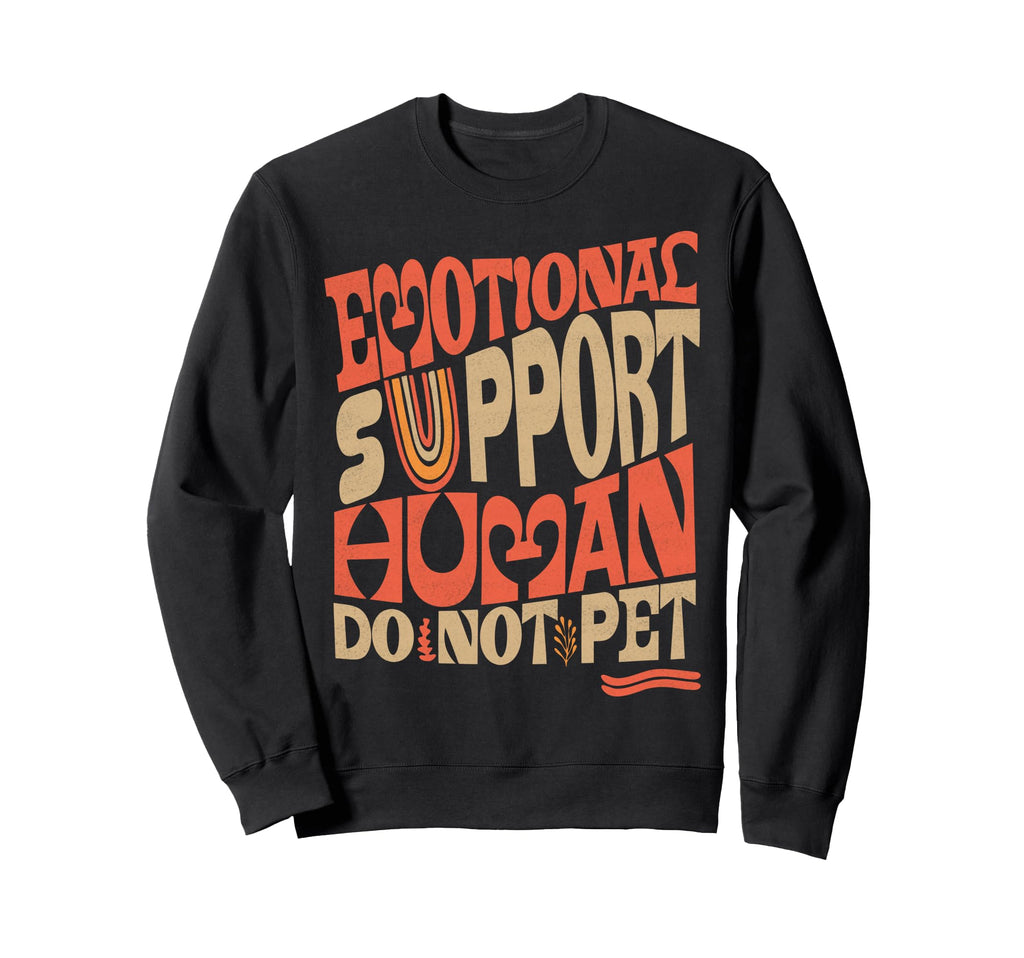 Funny Do Not Pet Emotional Support Sweatshirt - Minimalist Print Men Women - T-Shirt, Sweatshirt, Hoodie