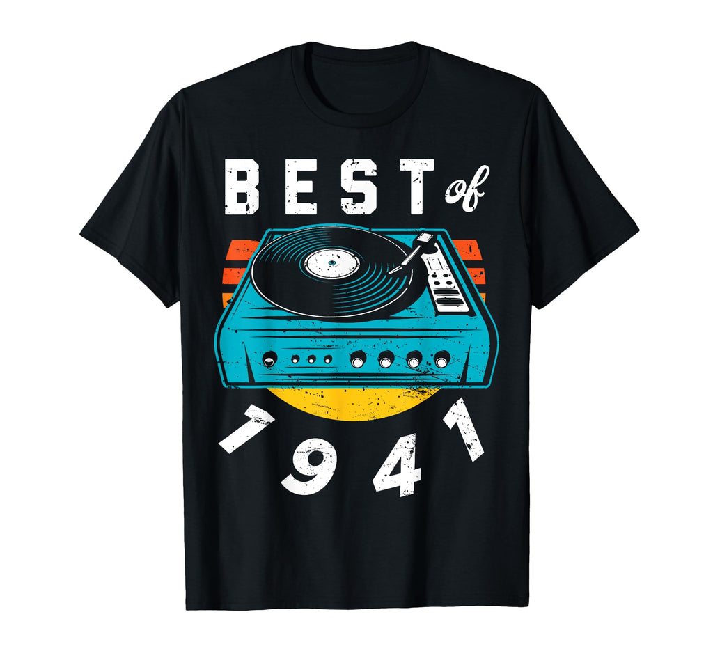 Best 1941 Vinyl Record 81 Birthday T-Shirt - Unique Graphic Men Women - T-Shirt, Sweatshirt, Hoodie