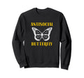 Gifts Introverts Antisocial Sweatshirt - Casual Everyday Wear Men Women - T-Shirt, Sweatshirt, Hoodie