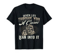 When Life Throws You Curve Lean Into It T-Shirt - Trendy Graphic Unisex - T-Shirt, Sweatshirt, Hoodie