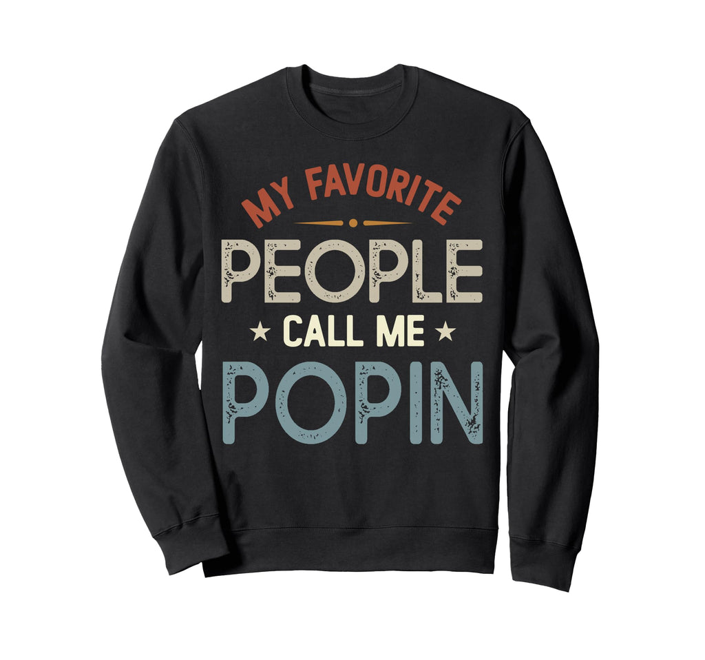 My Favorite People Call Me Popin Sweatshirt - Aesthetic Graphic Men Women - T-Shirt, Sweatshirt, Hoodie