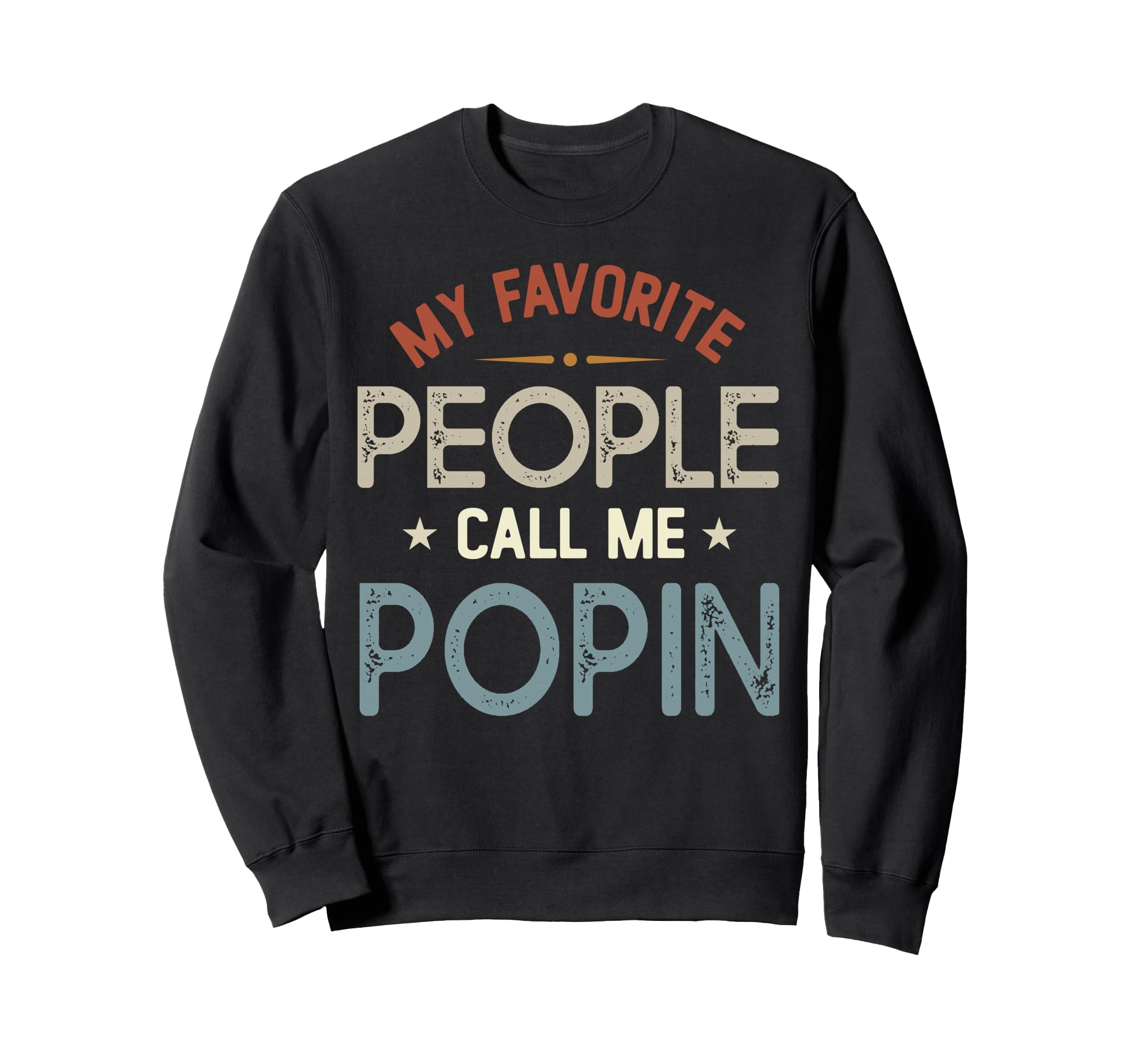 My Favorite People Call Me Popin Sweatshirt - Aesthetic Graphic Men Women - T-Shirt, Sweatshirt, Hoodie