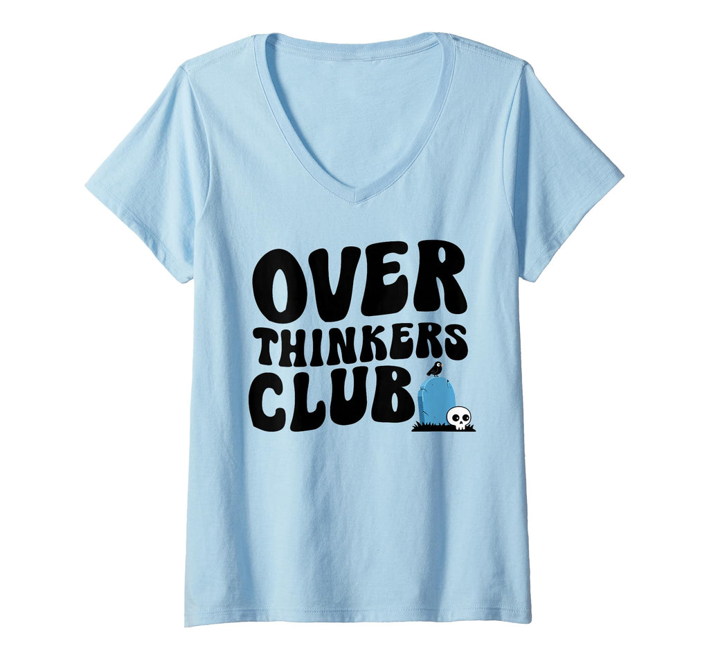 Womens Overthinkers Club V Neck T-Shirt - Casual Everyday Wear Men Women - T-Shirt, Sweatshirt, Hoodie