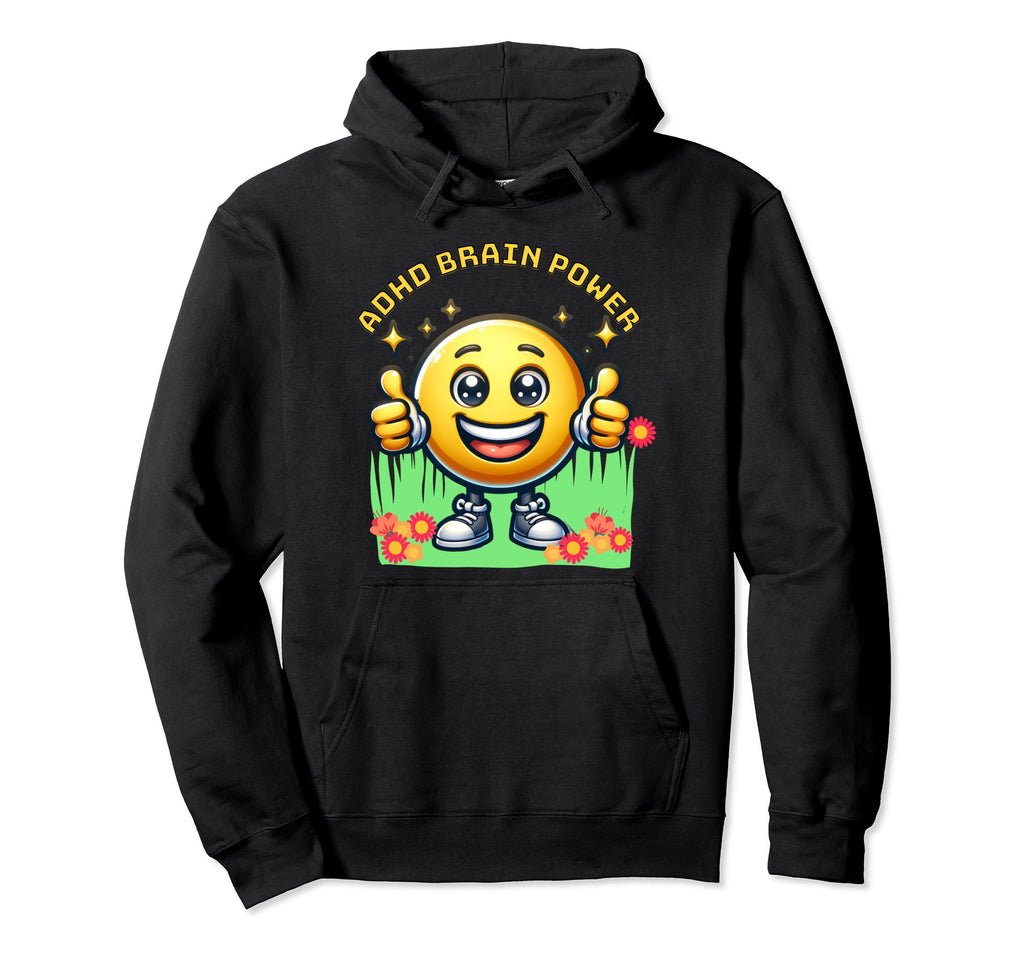Adhd Brain Power Smilie Face Funny Hoodie - Novelty Apparel for Adults - T-Shirt, Sweatshirt, Hoodie