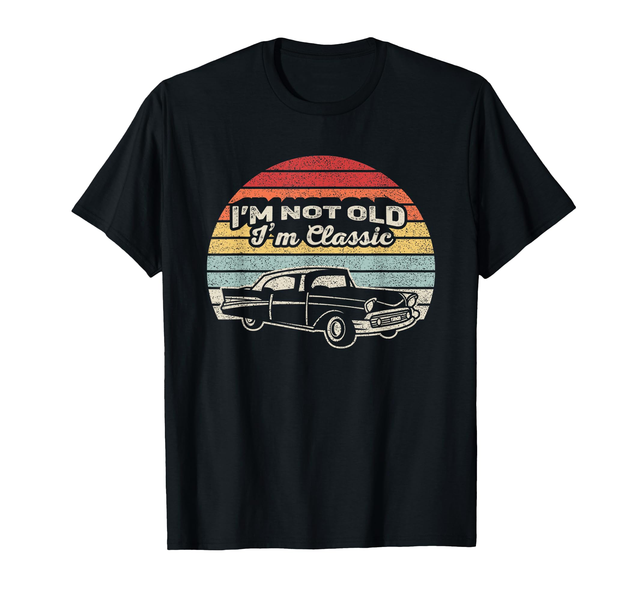 Im Not Old Im Funny Car Gift Old T-Shirt - Novelty Apparel for Adults - T-Shirt, Sweatshirt, Hoodie