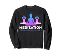 Meditation Is Balancing My Life Sweatshirt - Unique Graphic Men Women - T-Shirt, Sweatshirt, Hoodie