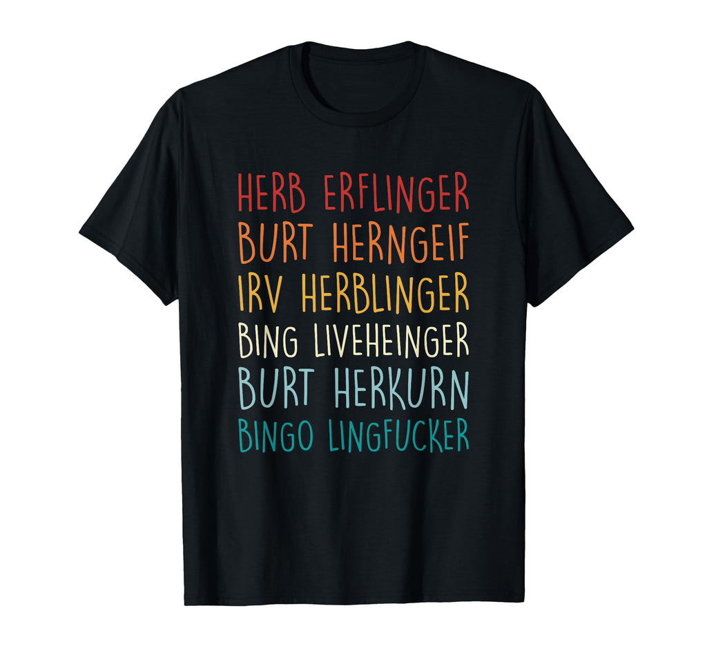 Herb Erflinger Burt Herngeif Irv T-Shirt - Minimalist Print for Adults - T-Shirt, Sweatshirt, Hoodie