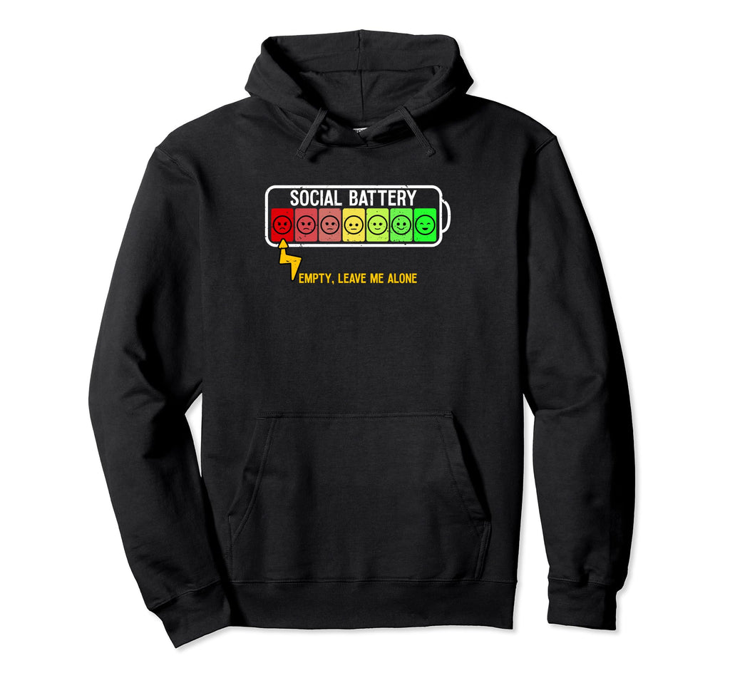 Social Battery Funny Introvert Social Hoodie - Unique Graphic Men Women - T-Shirt, Sweatshirt, Hoodie