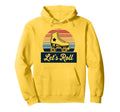 Let S Roll Roller Skating Skater Skate 70S Hoodie - Unique Graphic Unisex - T-Shirt, Sweatshirt, Hoodie