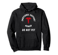 Emotional Support Human Do Not Pet Hoodie - Unique Graphic Men Women - T-Shirt, Sweatshirt, Hoodie