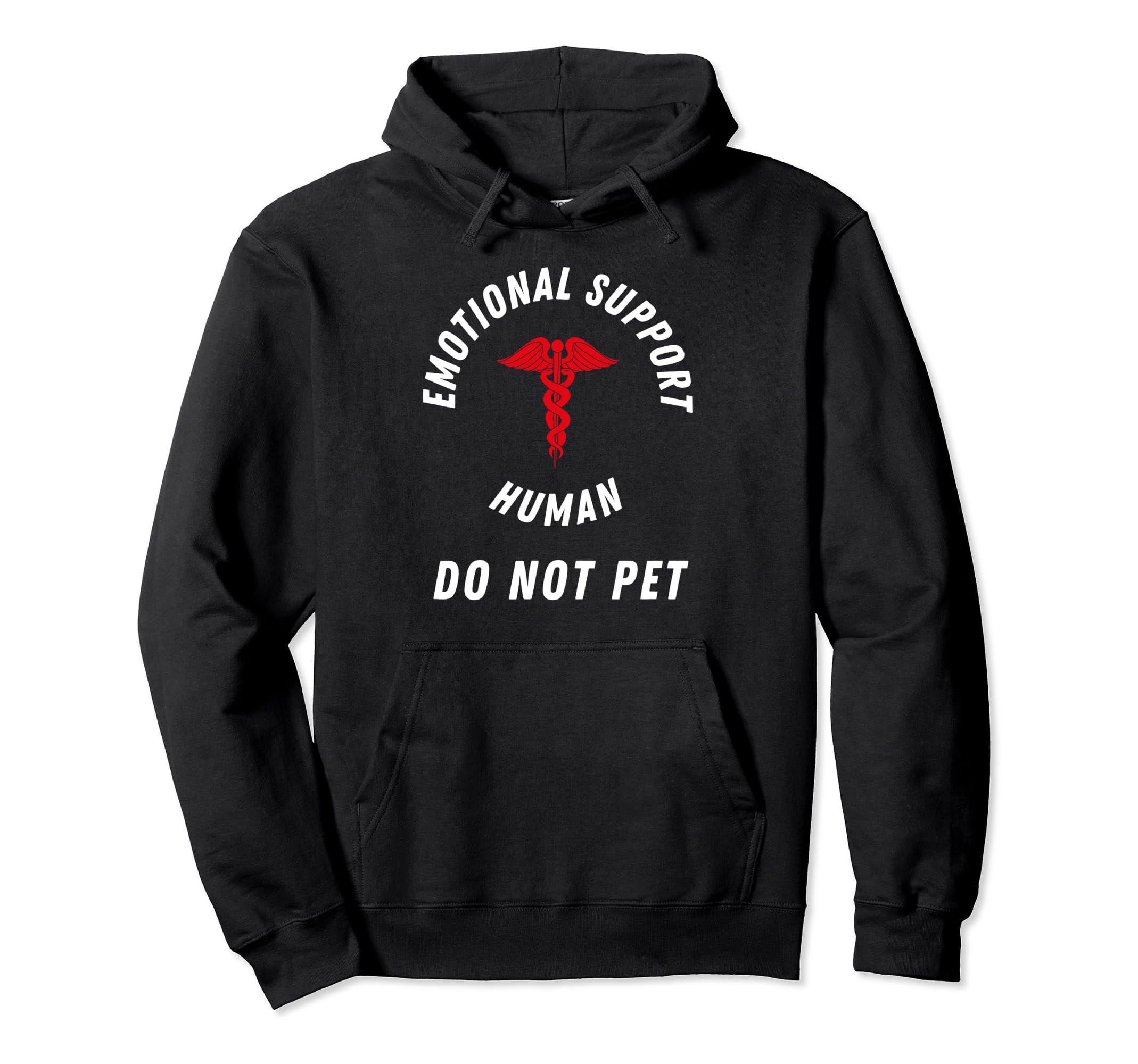 Emotional Support Human Do Not Pet Hoodie - Unique Graphic Men Women - T-Shirt, Sweatshirt, Hoodie