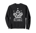 Metaphysical Crystal Recharge Energy Sweatshirt - Unique Graphic Unisex - T-Shirt, Sweatshirt, Hoodie
