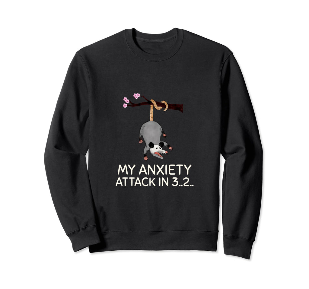 My Anxiety Attack 3 2 Psychology Sweatshirt - Trendy Graphic for Adults - T-Shirt, Sweatshirt, Hoodie