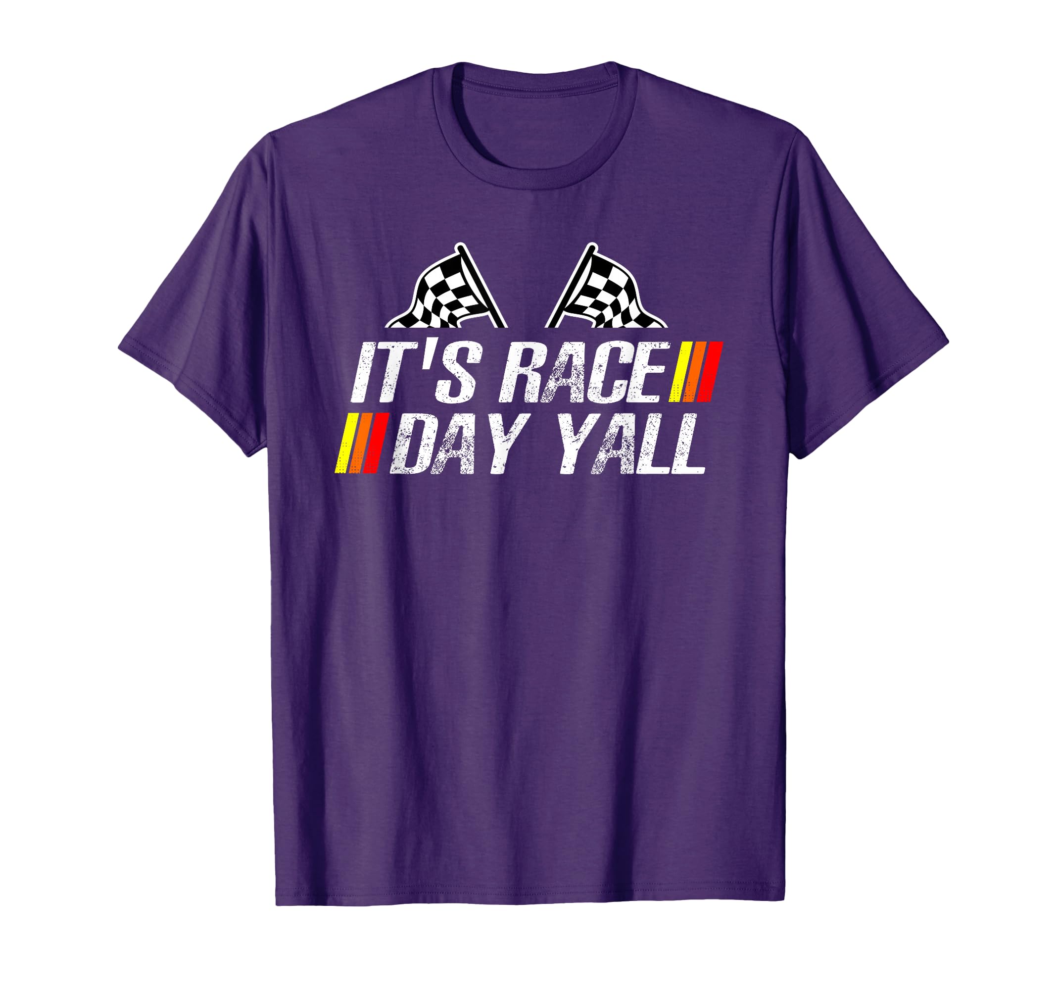 Its Race Day Yall Funny Racing Drag Car T-Shirt - Graphic Print Men Women - T-Shirt, Sweatshirt, Hoodie