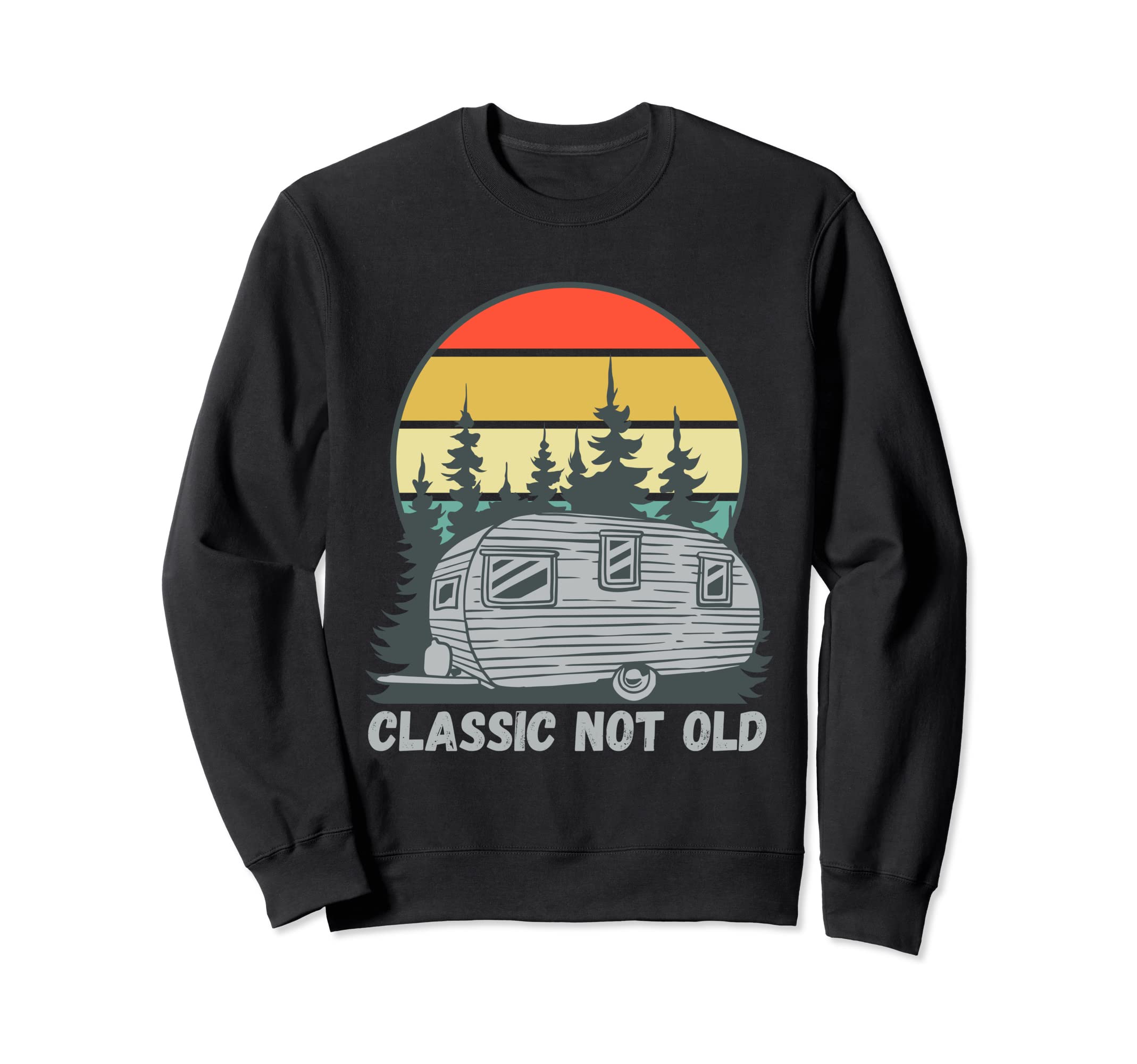 Not Old Camper Trees Sunset Funny Sweatshirt - Custom Art Print Unisex - T-Shirt, Sweatshirt, Hoodie