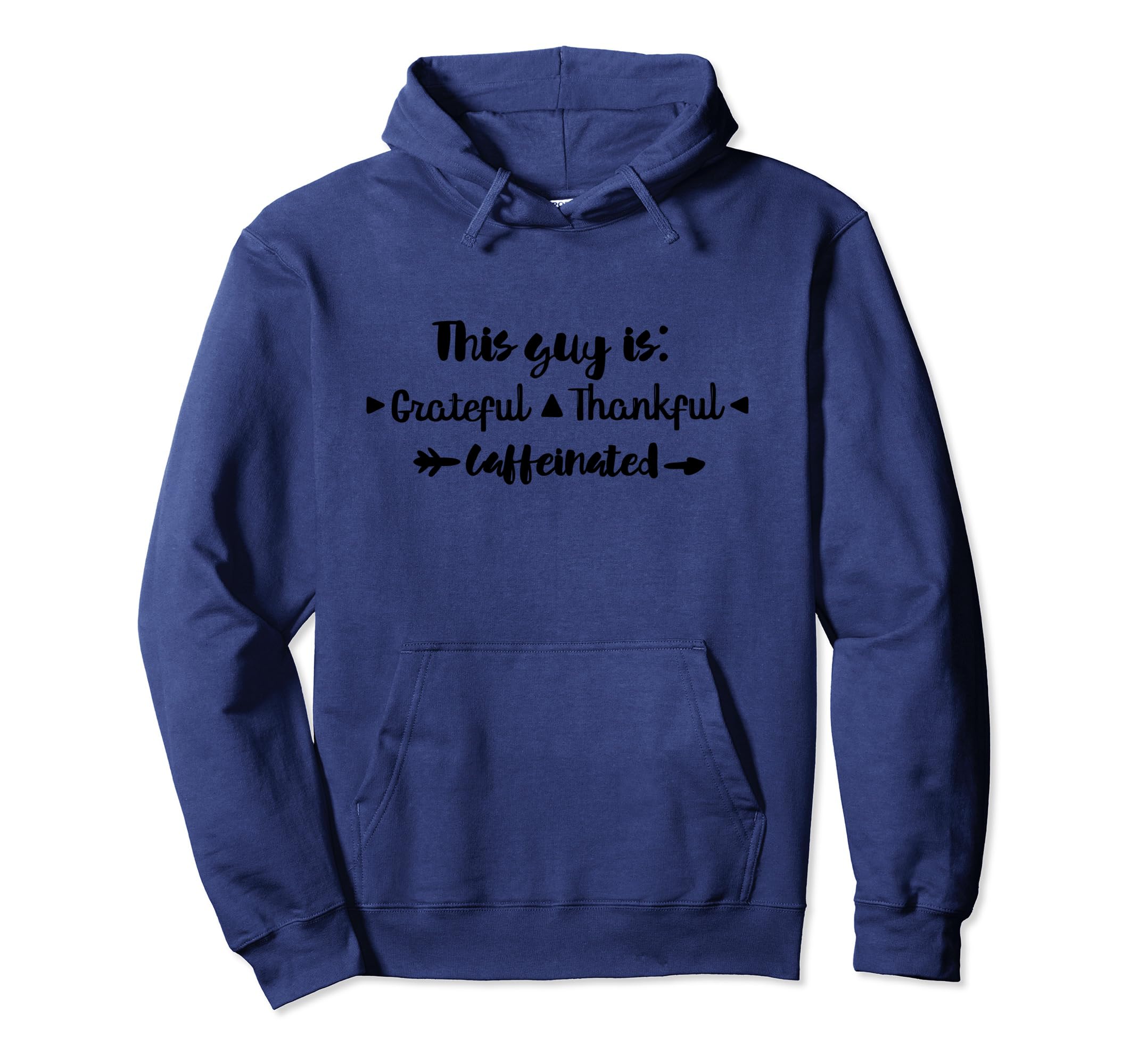 This Guy Is Thankful Grateful Hoodie - Trendy Graphic Men Women - T-Shirt, Sweatshirt, Hoodie