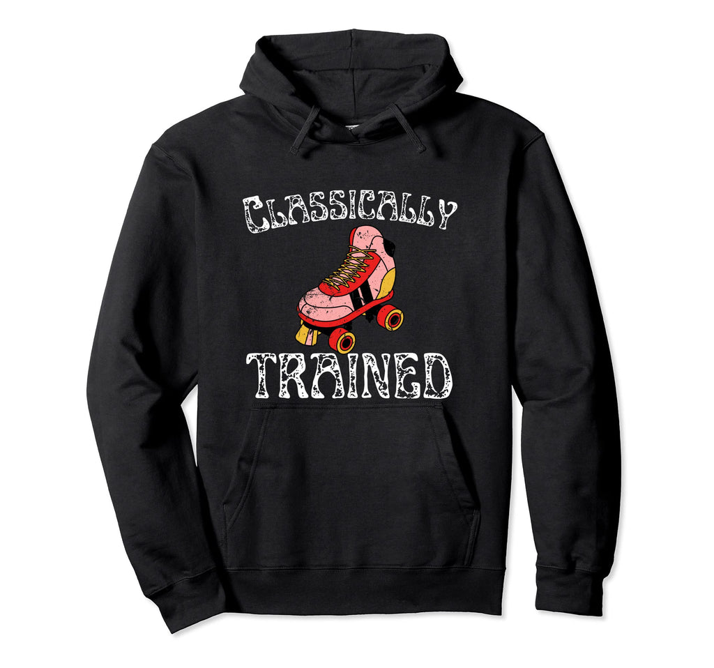 Skater Classically Trained Roller Blades Hoodie - Novelty Apparel Unisex - T-Shirt, Sweatshirt, Hoodie