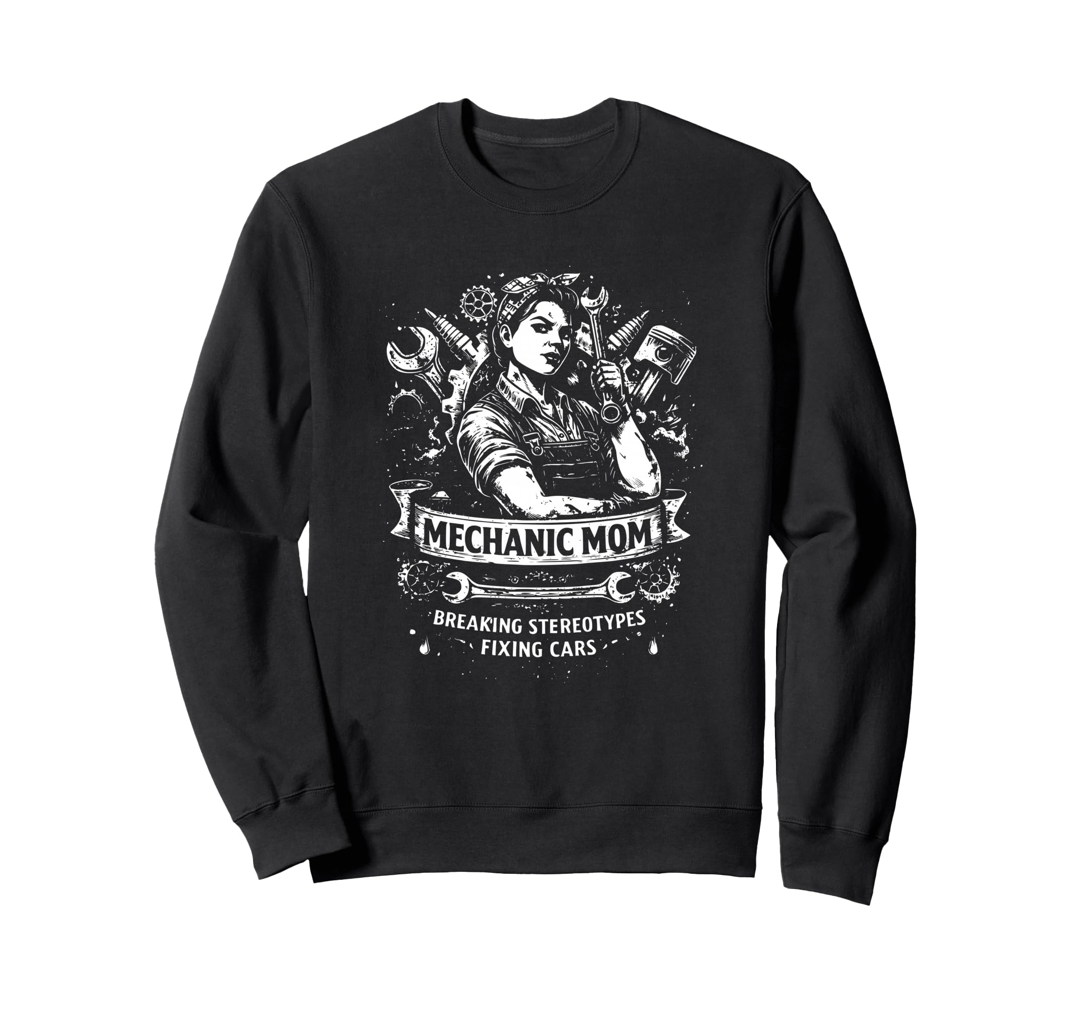 Mechanic Mom Breaking Stereotypes Sweatshirt - Custom Art Print Unisex - T-Shirt, Sweatshirt, Hoodie